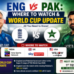 Eng vs Pak: Where to Watch & World Cup Update, england vs pakistan